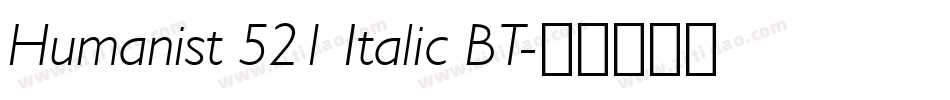 Humanist 521 Italic BT字体转换